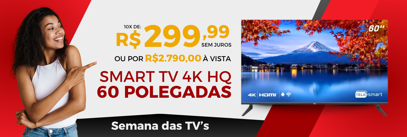 https://www.lojasim.com.br/produto/tv-smart-60-polegadas-4k-hq-82158